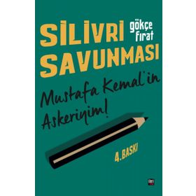Silivri Savunması - Gökçe Fırat