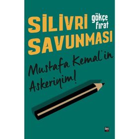 Silivri Savunması - Gökçe Fırat