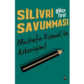 Silivri Savunması - Gökçe Fırat