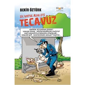 Silivri’de Adalete Tecavüz - Bekir Öztürk