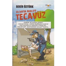 Silivri’de Adalete Tecavüz - Bekir Öztürk