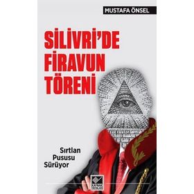 Silivri’de Firavun Töreni - Mustafa Önsel