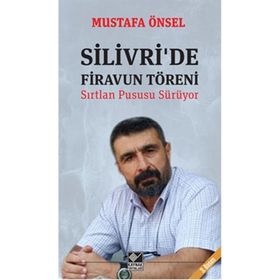 Silivri’de Firavun Töreni - Mustafa Önsel