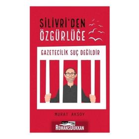 Silivri'den Özgürlüğe - Murat Aksoy