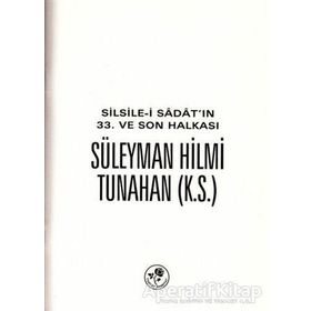 Silsile-i Sadat'ın 33. ve Son Halkası - Süleyman Hilmi Tunahan