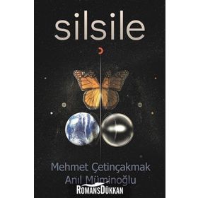 Silsile - Mehmet Çetinçakmak - Anıl Müminoğlu