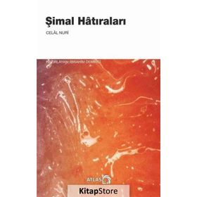 Şimal Hatıraları - Celal Nuri