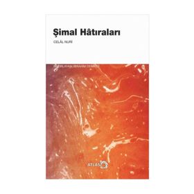 Şimal Hatıraları - Celal Nuri