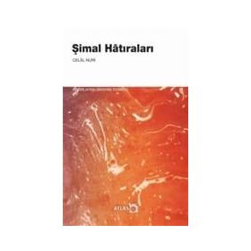 Şimal Hatıraları - Celal Nuri