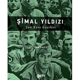 ŞİMAL YILDIZI SON KORE GAZILERI - CEM FAKIR