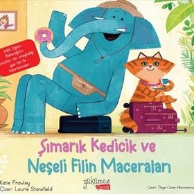 Şımarık Kedicik ve Neşeli Filin Maceraları Katie Frawley