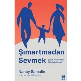 Şımartmadan Sevmek - Nancy Samalin