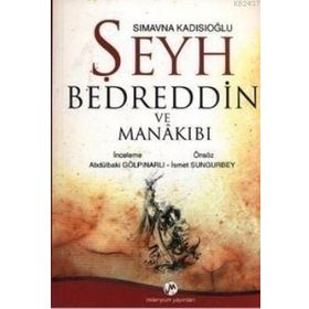 SIMAVNA KADISIOĞLU ŞEYH BEDREDDIN VE MENAKIBI - ABDULBAKI GÖLPINARLI;İSMET SUNGURBEY