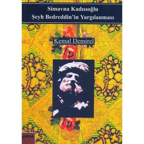 SIMAVNA KADISIOĞLU ŞEYH BEDREDDIN´IN YARGILANMASI - KEMAL DEMIREL