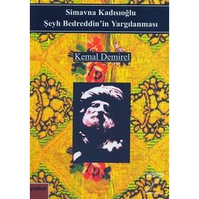 SIMAVNA KADISIOĞLU ŞEYH BEDREDDIN´IN YARGILANMASI - KEMAL DEMIREL