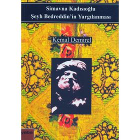 SIMAVNA KADISIOĞLU ŞEYH BEDREDDIN´IN YARGILANMASI - KEMAL DEMIREL