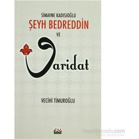 SIMAVNE KADISIOĞLU ŞEYH BEDREDDIN VE VARIDAT - ŞEYH BEDREDDIN