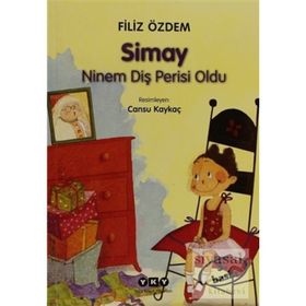 Simay - Ninem Diş Perisi Oldu - Filiz Özdem
