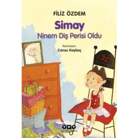 Simay - Ninem Diş Perisi Oldu - Filiz Özdem