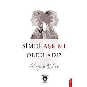 Şimdi Aşk mı Oldu Adı - Aleyna Kılıç