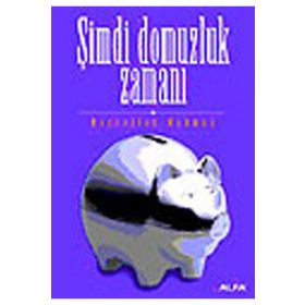 ŞİMDİ DOMUZLUK ZAMANI - HAYRULLAH MAHMUD