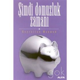 ŞİMDİ DOMUZLUK ZAMANI - HAYRULLAH MAHMUD