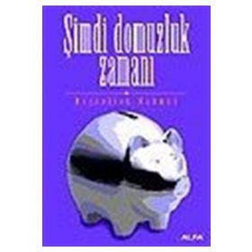 ŞİMDİ DOMUZLUK ZAMANI - HAYRULLAH MAHMUD