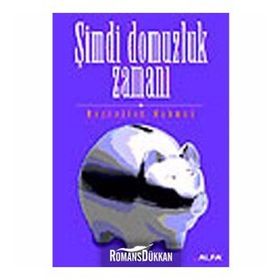 ŞİMDİ DOMUZLUK ZAMANI - HAYRULLAH MAHMUD