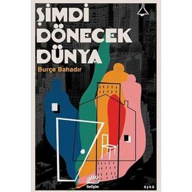 Şimdi Dönecek Dünya İletişim Yayınevi