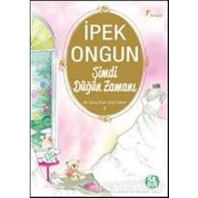 ŞİMDİ DÜĞÜN ZAMANI BIR GENÇ KIZIN GIZLI DEFTERI 6 - İPEK ONGUN