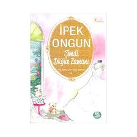 ŞİMDİ DÜĞÜN ZAMANI BIR GENÇ KIZIN GIZLI DEFTERI 6 - İPEK ONGUN