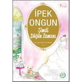 ŞİMDİ DÜĞÜN ZAMANI BIR GENÇ KIZIN GIZLI DEFTERI 6 - İPEK ONGUN