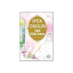 ŞİMDİ DÜĞÜN ZAMANI BIR GENÇ KIZIN GIZLI DEFTERI 6 - İPEK ONGUN