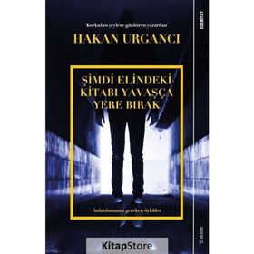 Şimdi Elindeki Kitabı Yavaşça Yere Bırak - Hakan Urgancı
