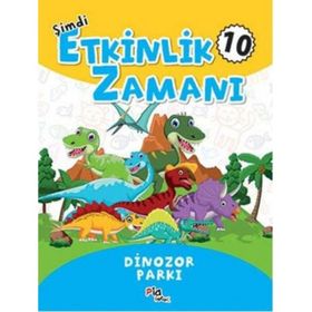 Şimdi Etkinlik Zamanı 10 - Dinazor Parkı - Gülizar Çilliyüz Çetinkaya