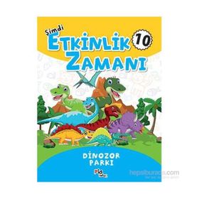 Şimdi Etkinlik Zamanı 10 - Dinazor Parkı - Gülizar Çilliyüz Çetinkaya