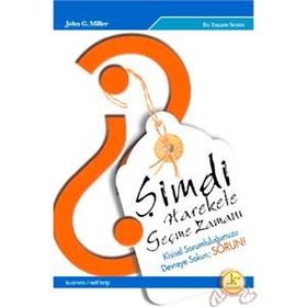 Şimdi Harekete Geçme Zamanı - John G Miller