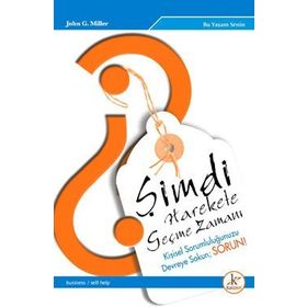 Şimdi Harekete Geçme Zamanı - John G Miller