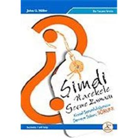 Şimdi Harekete Geçme Zamanı - John G Miller