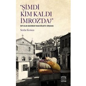 Şimdi Kim Kaldı İmroz'da - Serdar Korucu