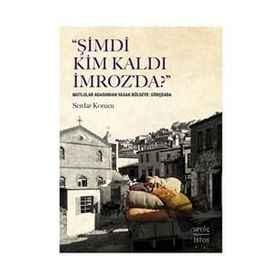 Şimdi Kim Kaldı İmroz'da - Serdar Korucu