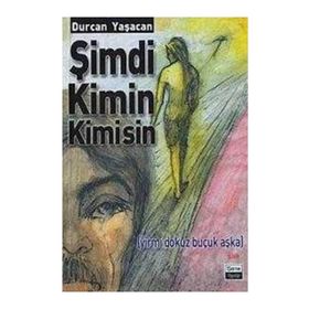 ŞİMDİ KIMIN KIMISIN - DURCAN YAŞACAN