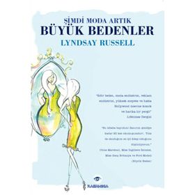 ŞIMDI MODA ARTIK BÜYÜK BEDENLER - LYNDSAY RUSSELL