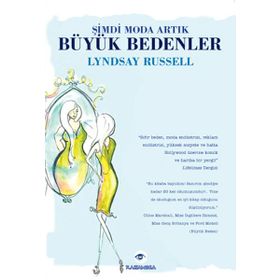 ŞIMDI MODA ARTIK BÜYÜK BEDENLER - LYNDSAY RUSSELL