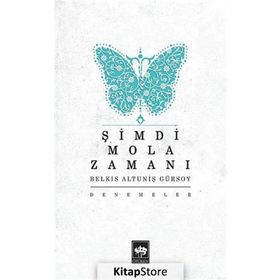 Şimdi Mola Zamanı - Belkıs Altuniş Gürsoy
