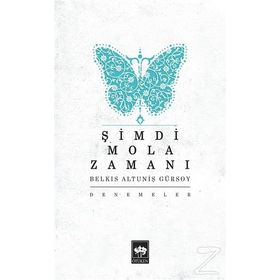 Şimdi Mola Zamanı - Belkıs Altuniş Gürsoy