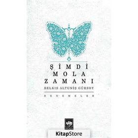 Şimdi Mola Zamanı - Belkıs Altuniş Gürsoy
