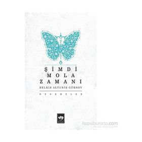Şimdi Mola Zamanı - Belkıs Altuniş Gürsoy