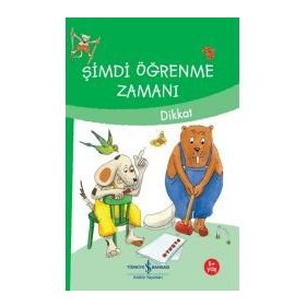 Şimdi Öğrenme Zamanı - Dikkat - İş Bankası Kültür Yayınları