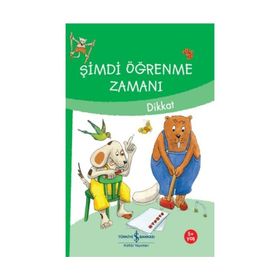 Şimdi Öğrenme Zamanı - Dikkat - İş Bankası Kültür Yayınları